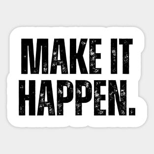 Make It Happen. typography. Sticker